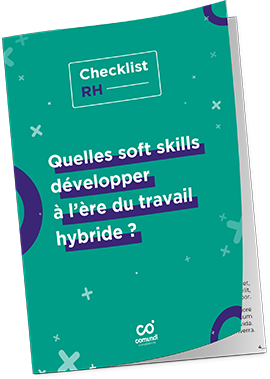 Quelles soft skills à développer à l'ère du travail hybride ?